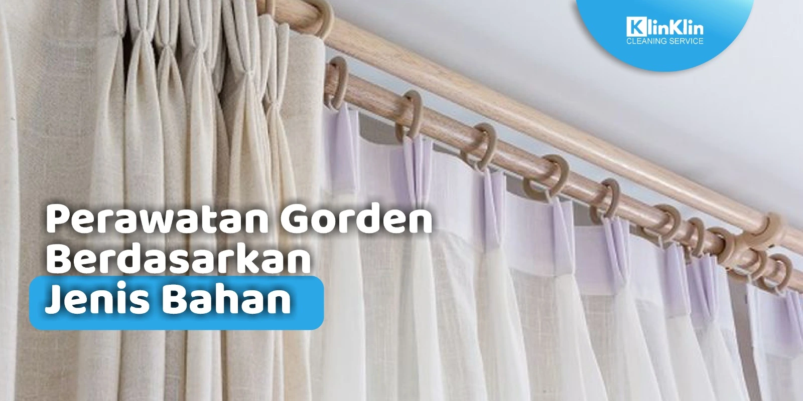 Perawatan Gorden Berdasarkan Jenis Bahan