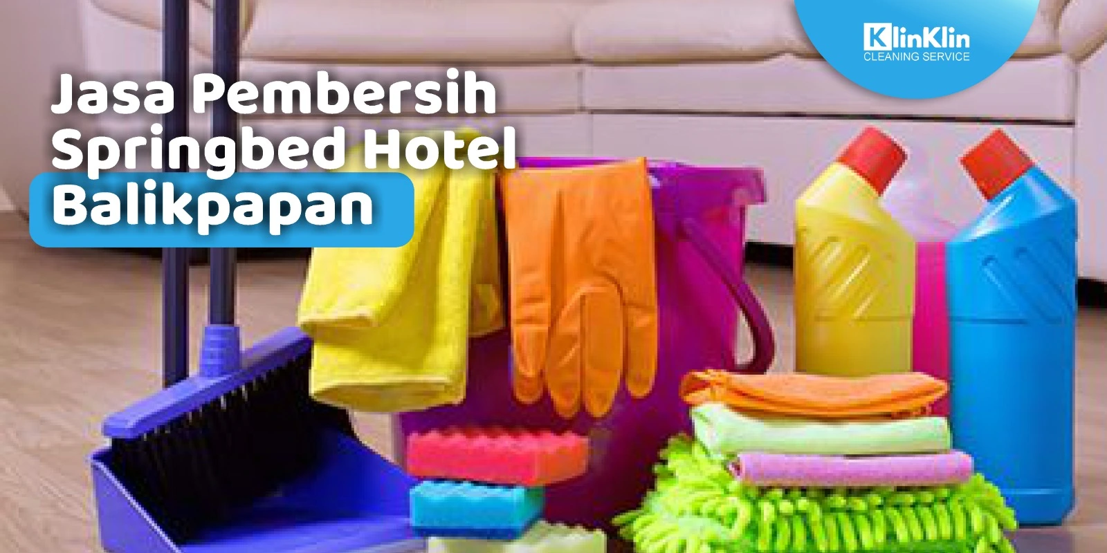 Jasa Pembersih Springbed Hotel Balikpapan