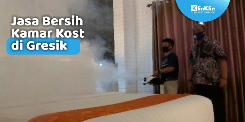 Jasa Bersih Kamar Kost di Gresik