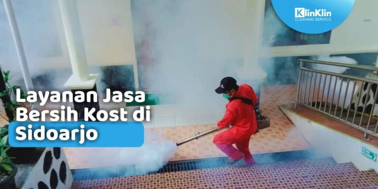 Jasa Bersih Kost di Sidoarjo