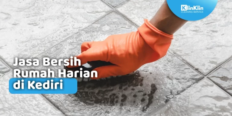 Jasa Bersih Rumah Harian di Kediri