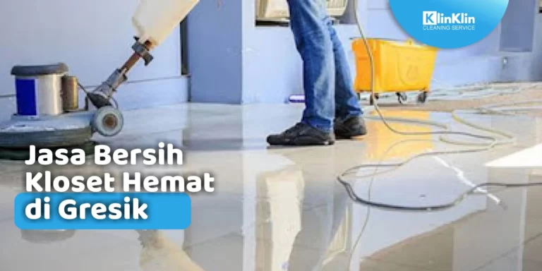 Jasa Bersih Kloset di Gresik