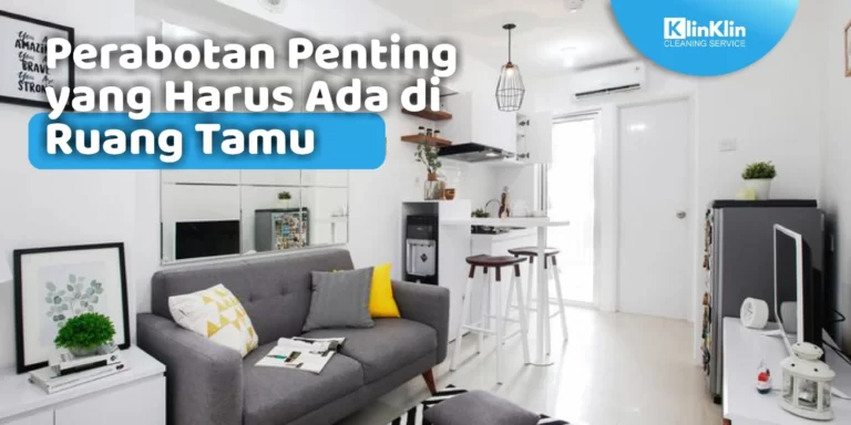 Perabotan Penting yang Harus Ada di Ruang Tamu
