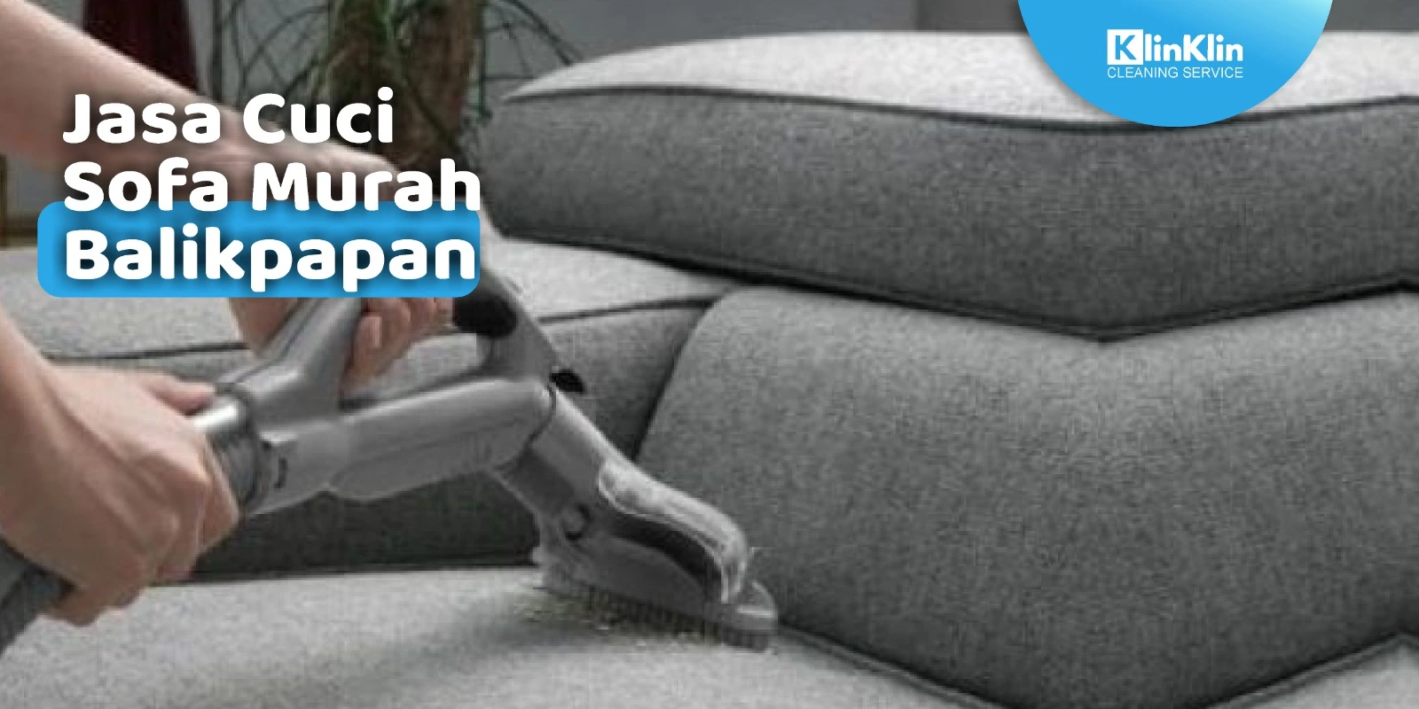 Jasa Cuci Sofa Murah Balikpapan