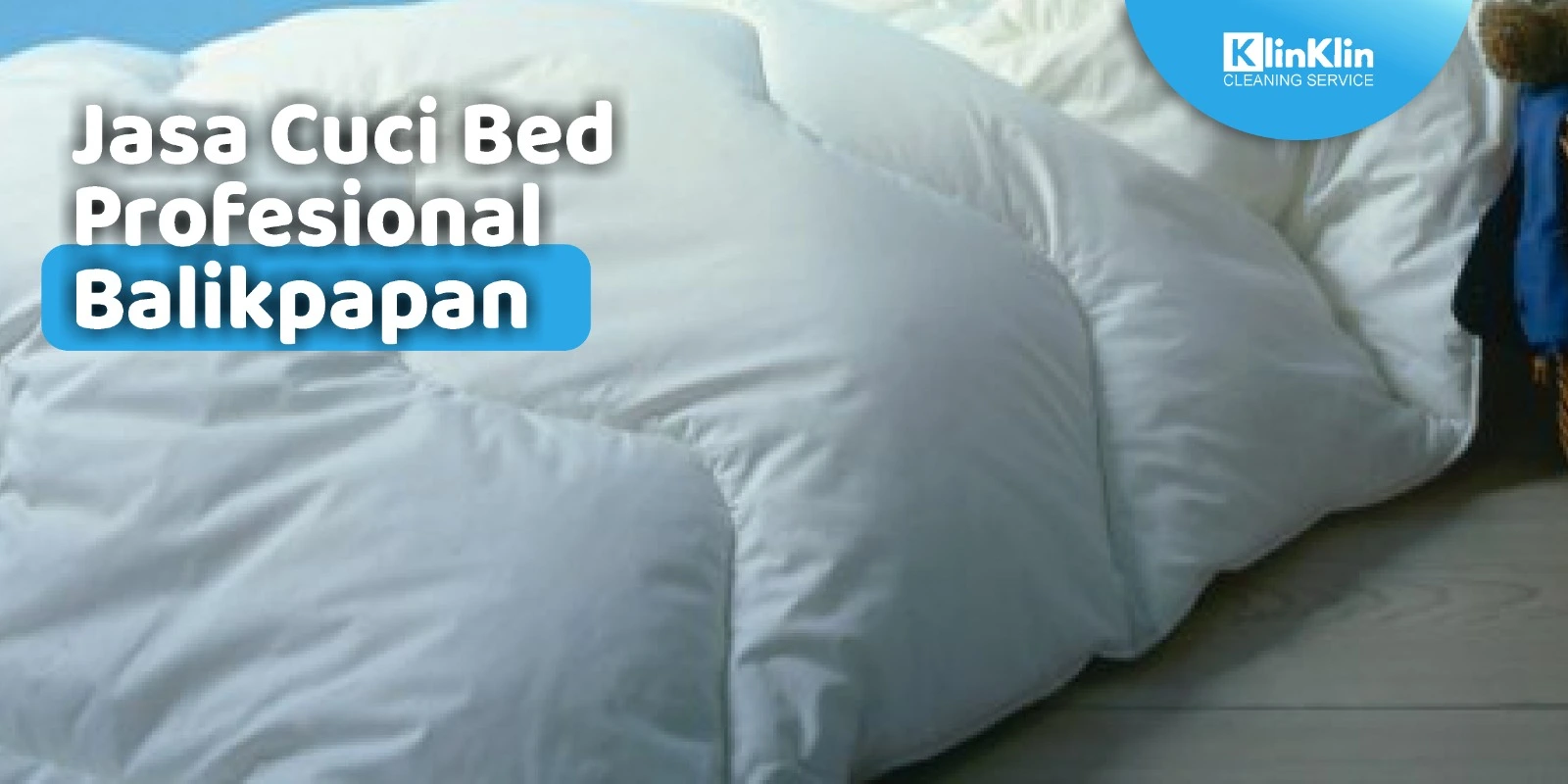 Jasa Cuci Bed Profesional Balikpapan
