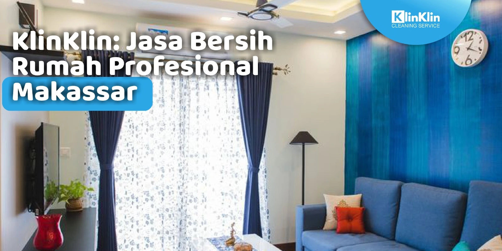 KlinKlin: Jasa Bersih Rumah Profesional Makassar