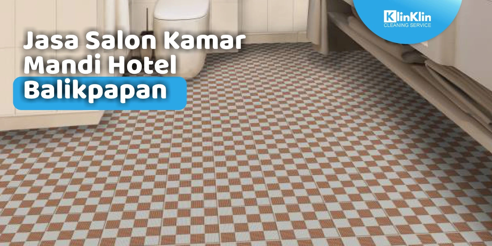 Jasa Salon Kamar Mandi Hotel Balikpapan