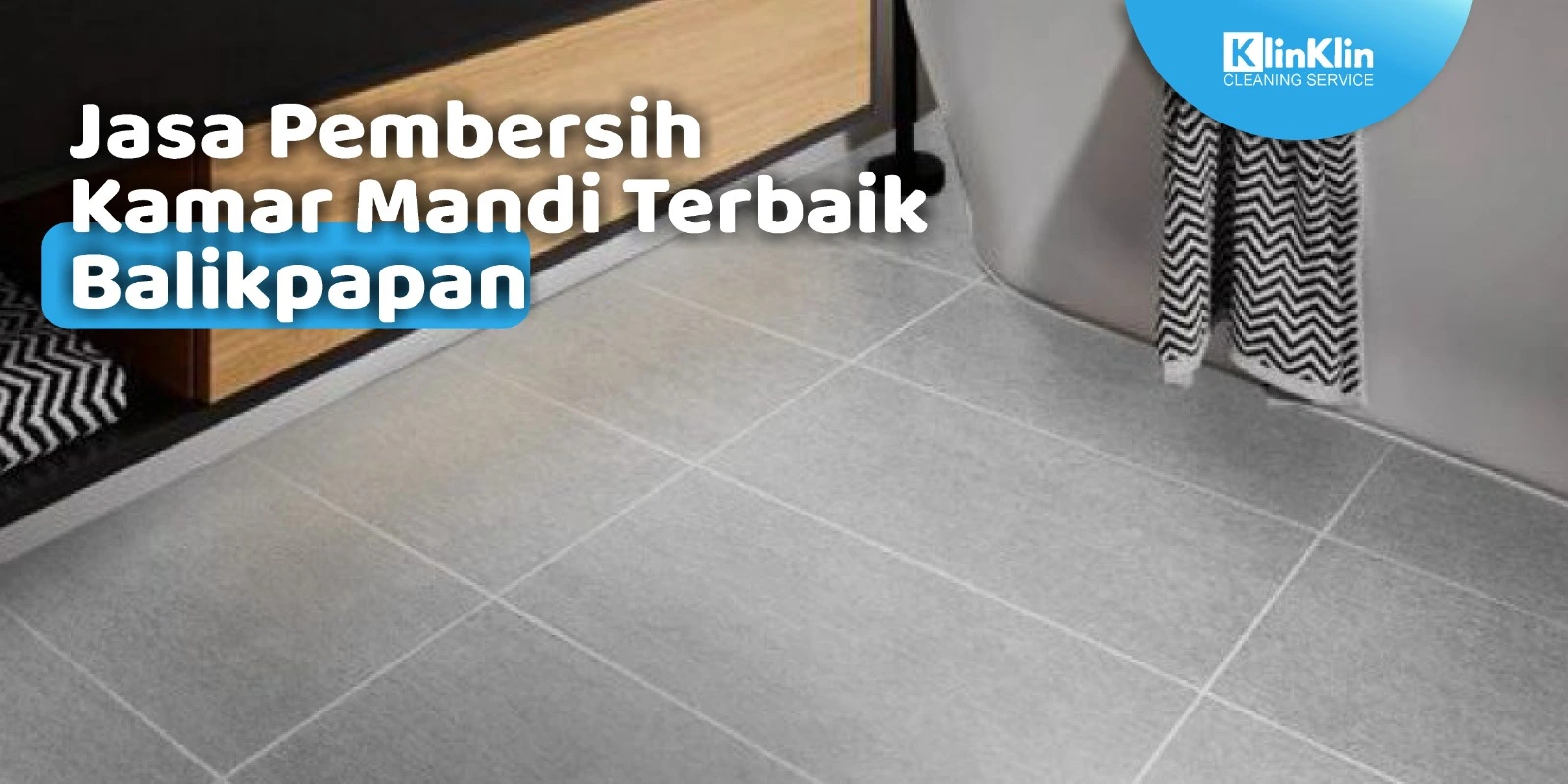 Jasa Pembersih Kamar Mandi Terbaik Balikpapan