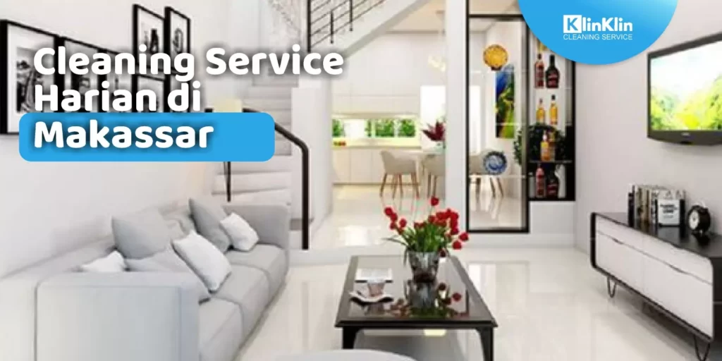 Cleaning Service Harian di Makassar