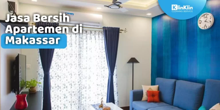 Jasa Bersih Apartemen di Makassar