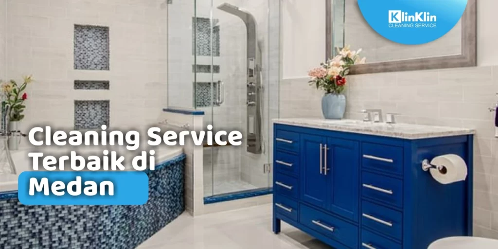 Cleaning Service Terbaik di Medan