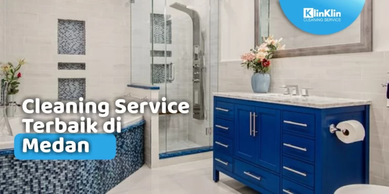 Cleaning Service Terbaik di Medan