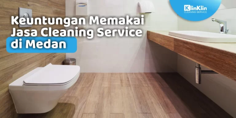 Jasa Cleaning Service di Medan