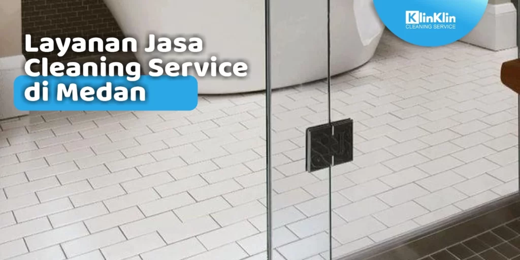 Cleaning Service di Medan