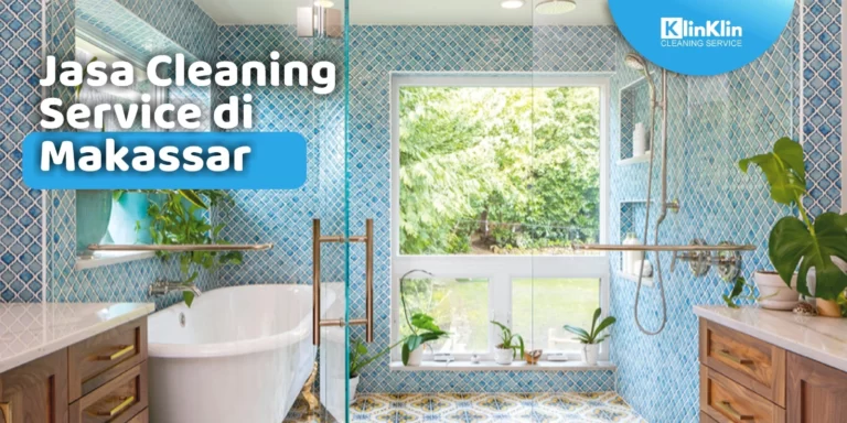 Jasa Cleaning Service di Makassar