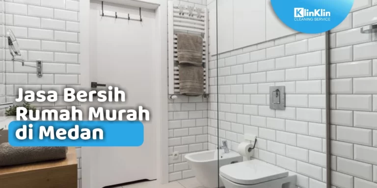Jasa Bersih Rumah di Medan
