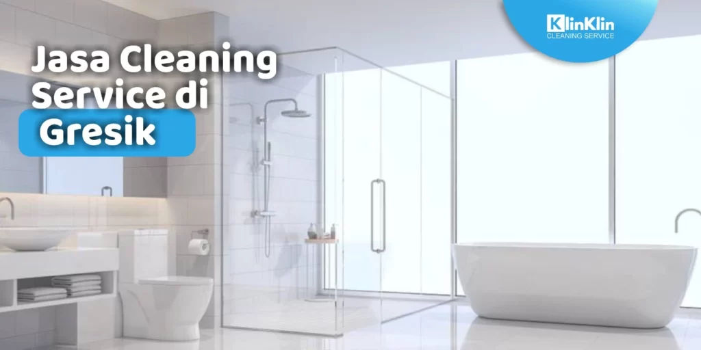 Jasa Cleaning Service di Gresik
