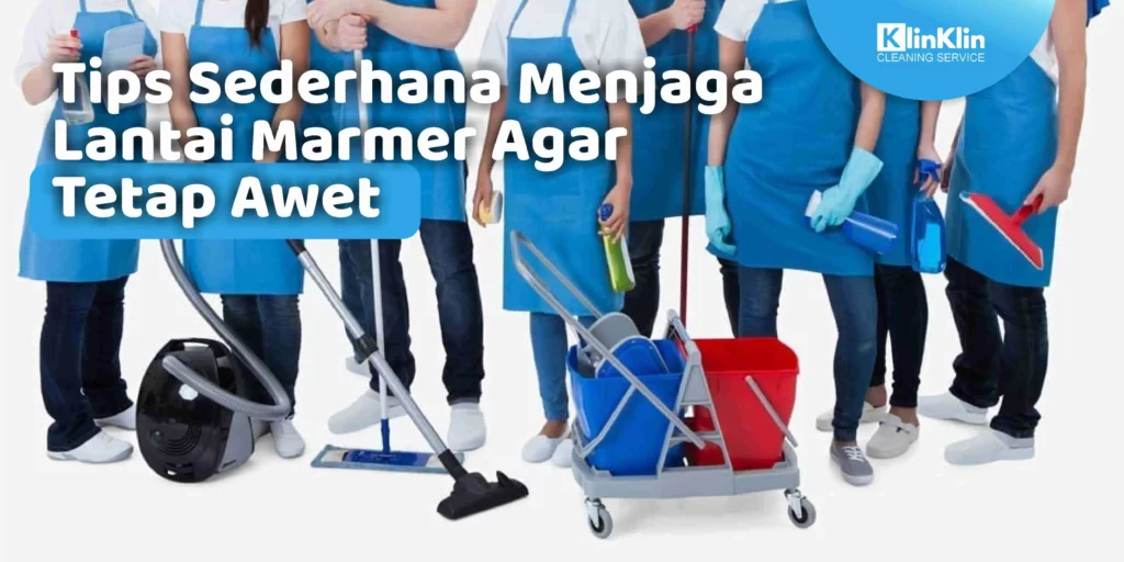 Tips Menjaga Lantai Marmer