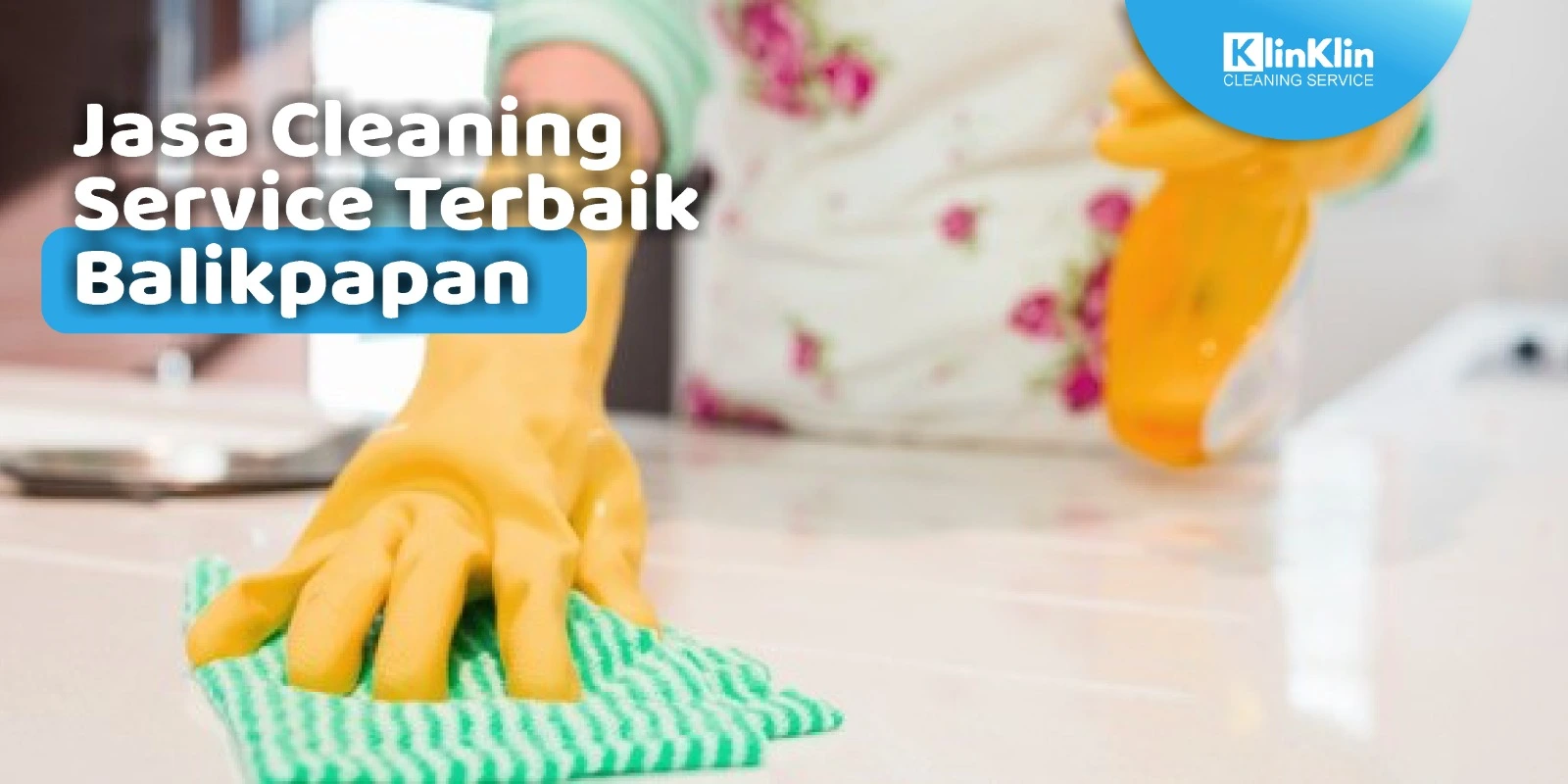 Jasa Cleaning Service Terbaik Balikpapan