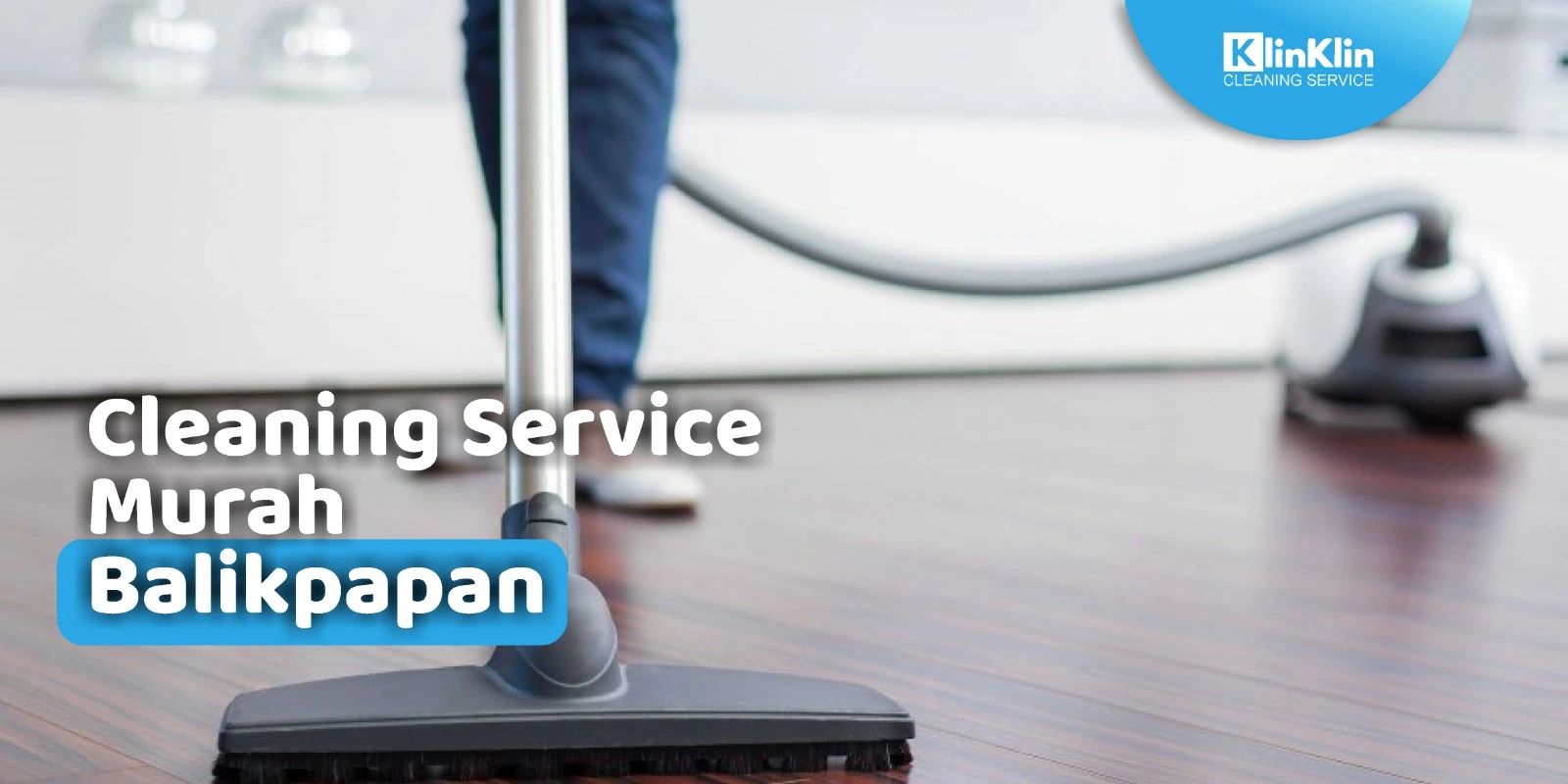 Cleaning Service Murah Balikpapan