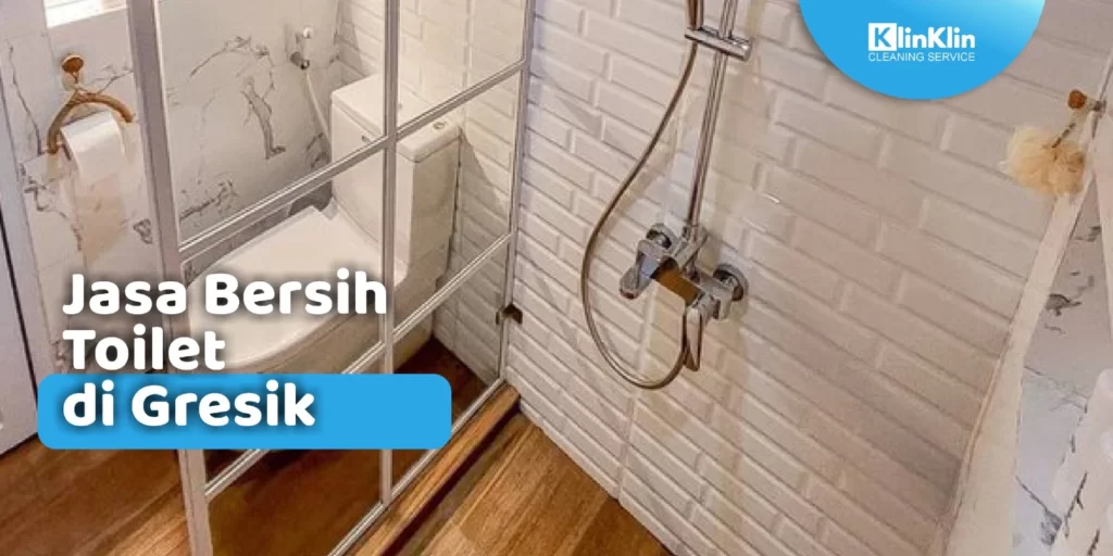 Jasa Bersih Toilet di Gresik