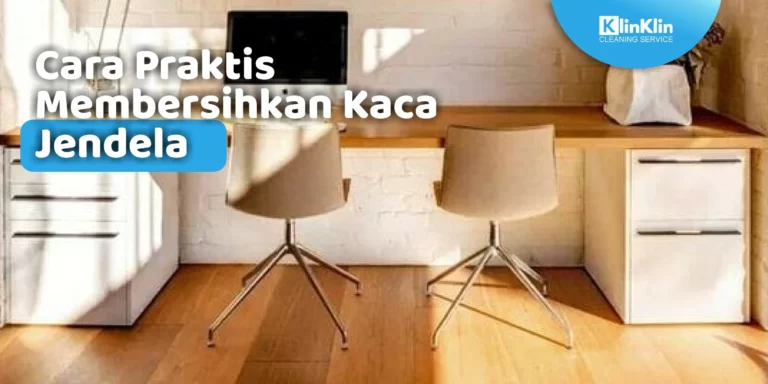 Cara Membersihkan Kaca Jendela