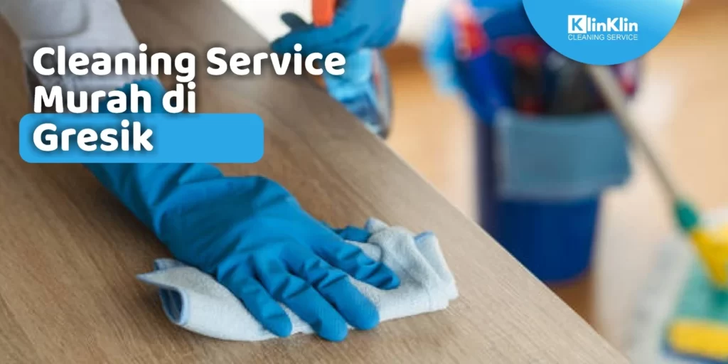 Cleaning Service Murah di Gresik