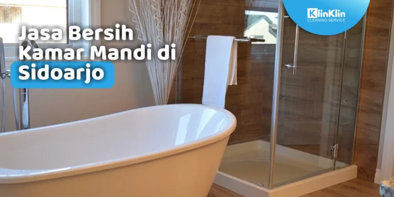 Jasa Bersih Kamar Mandi di Sidoarjo