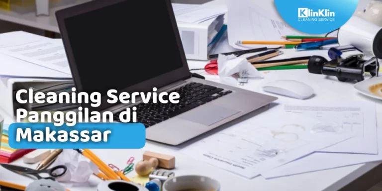 Cleaning Service Panggilan di Makassar