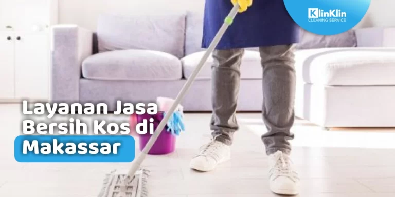 Jasa Bersih Kos di Makassar