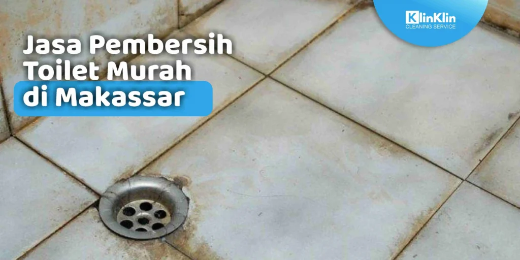 Jasa Pembersih Toilet di Makassar
