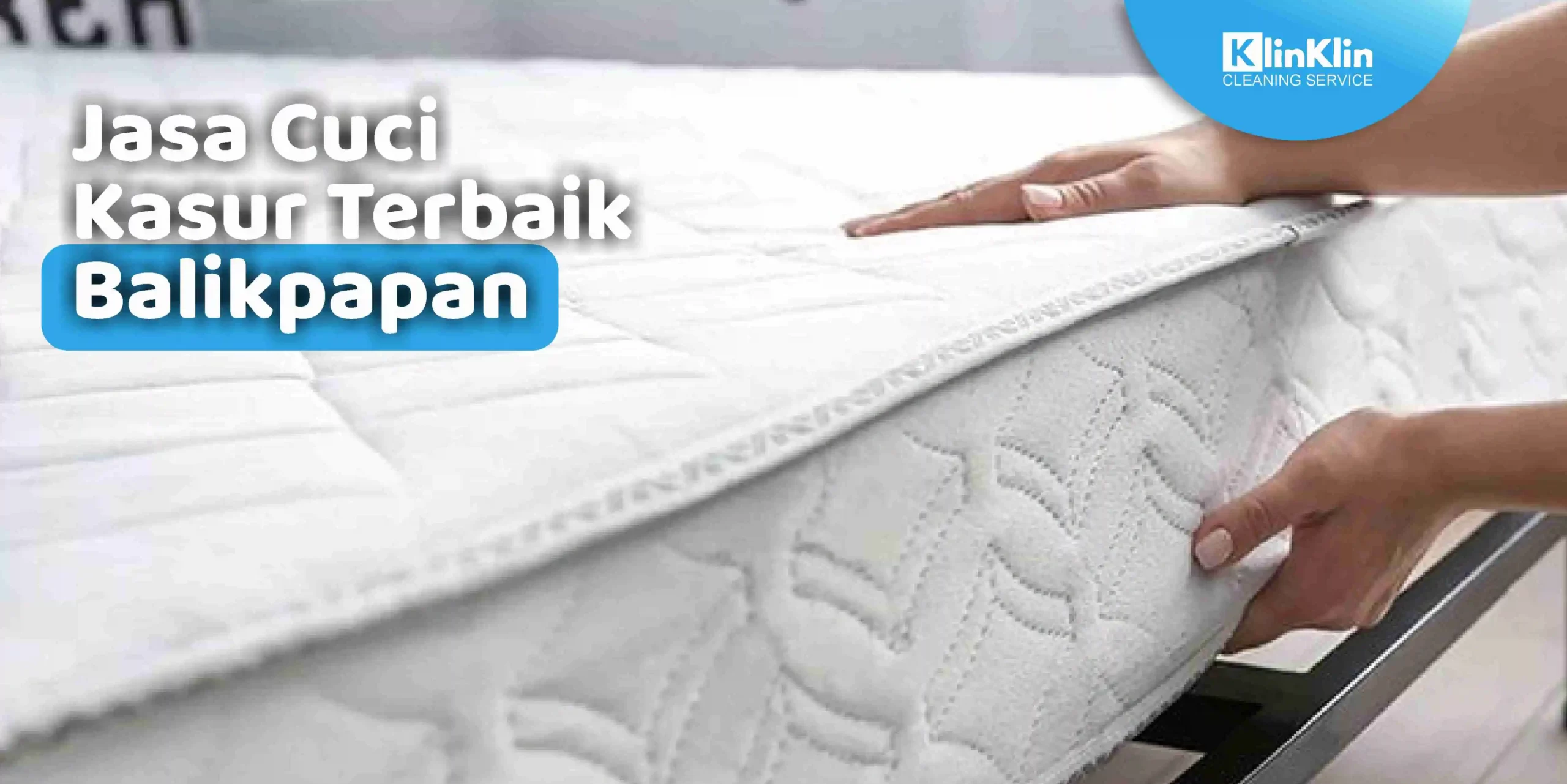 Jasa Cuci Kasur Terbaik Balikpapan