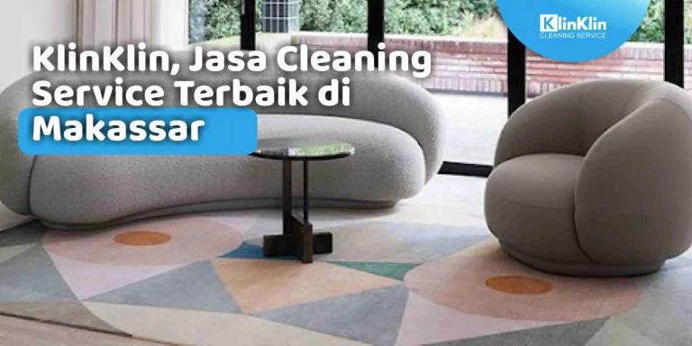 Cleaning Service Terbaik di Makassar