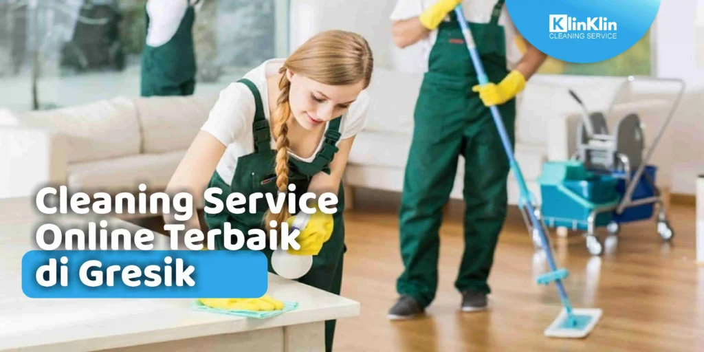 Cleaning Service Terbaik di Gresik