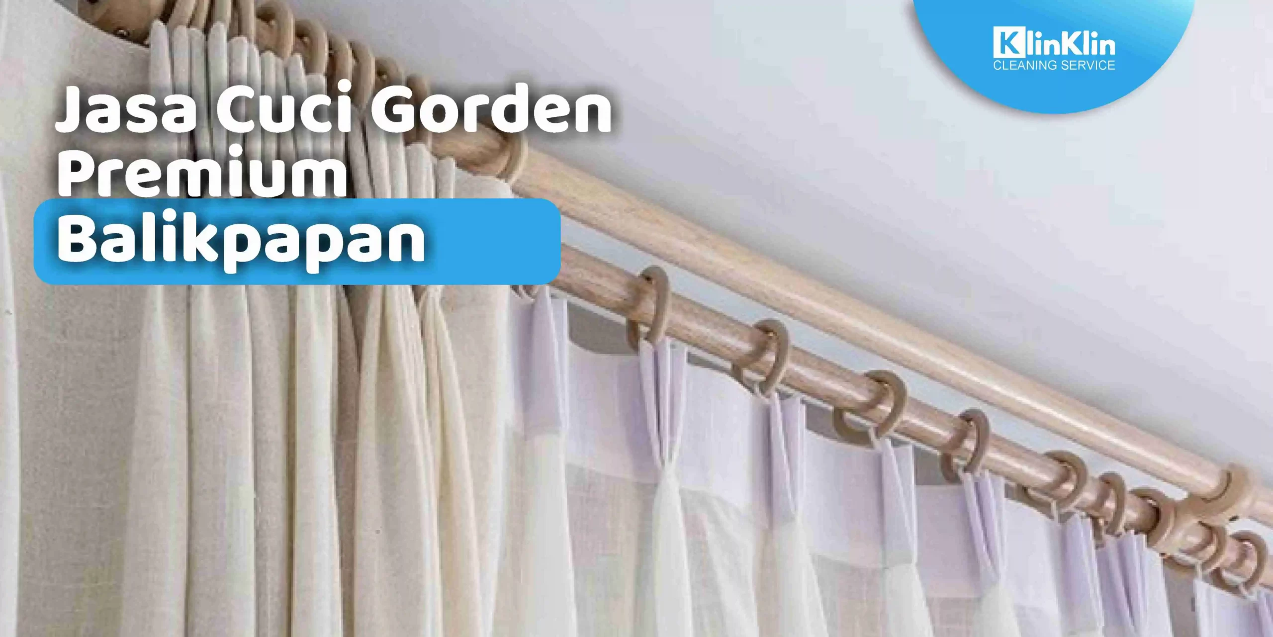 Jasa Cuci Gorden Premium Balikpapan