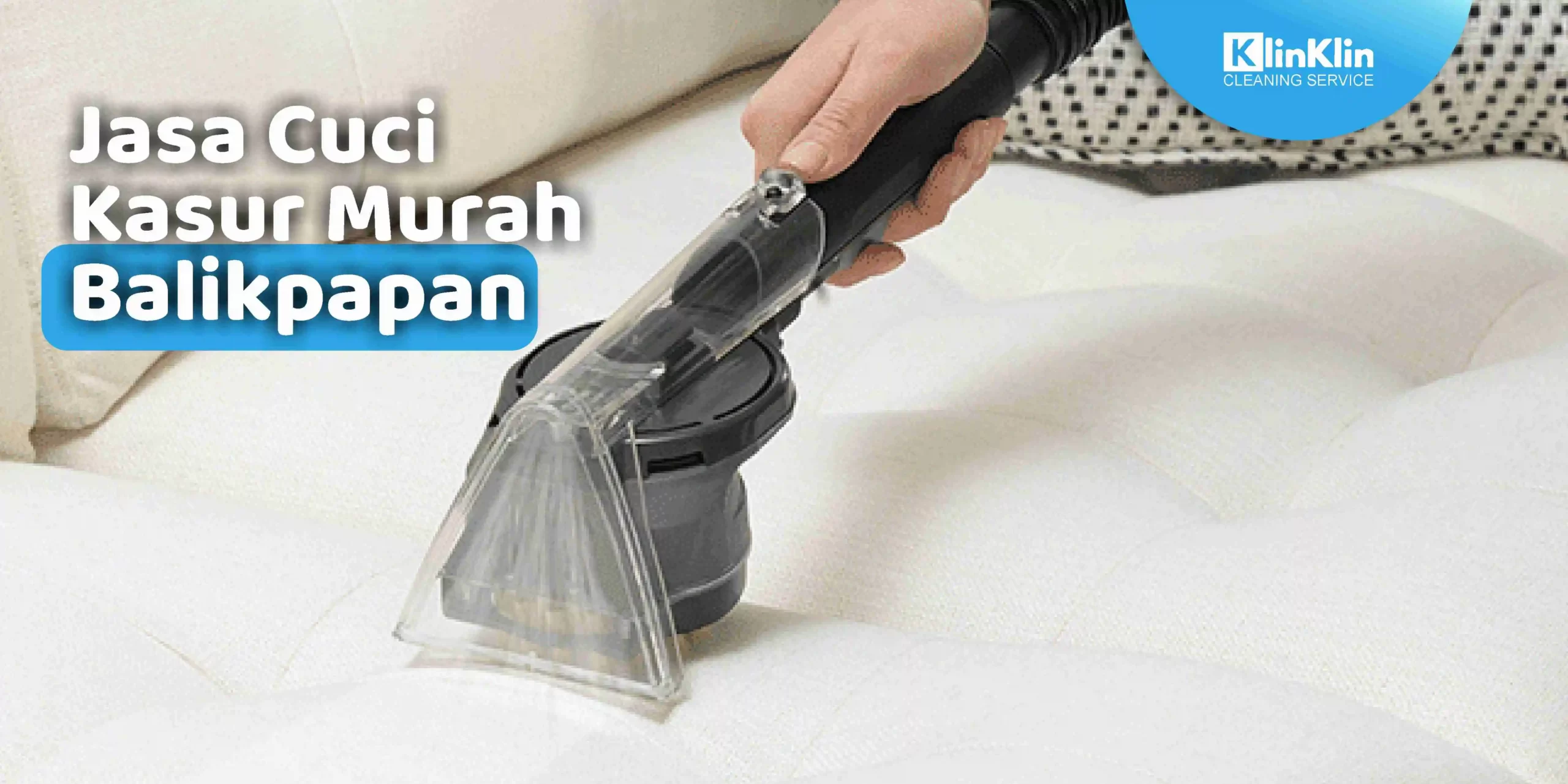 Jasa Cuci Kasur Murah Balikpapan