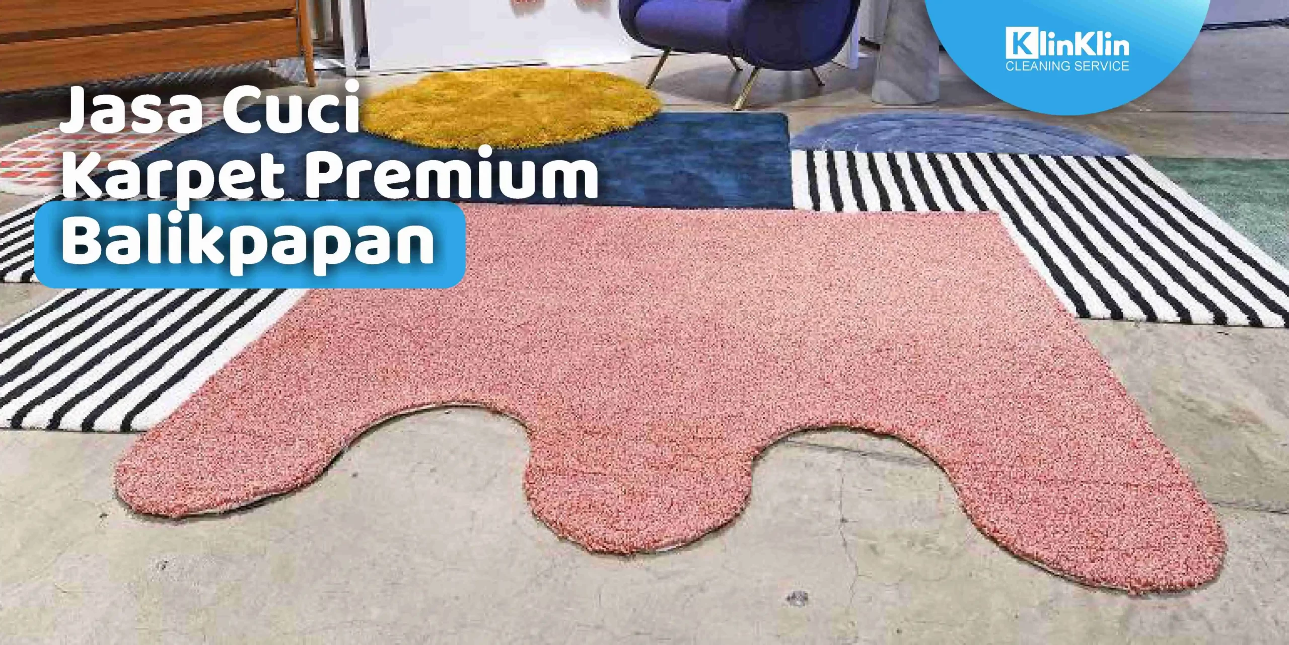 Jasa Cuci Karpet Premium Balikpapan