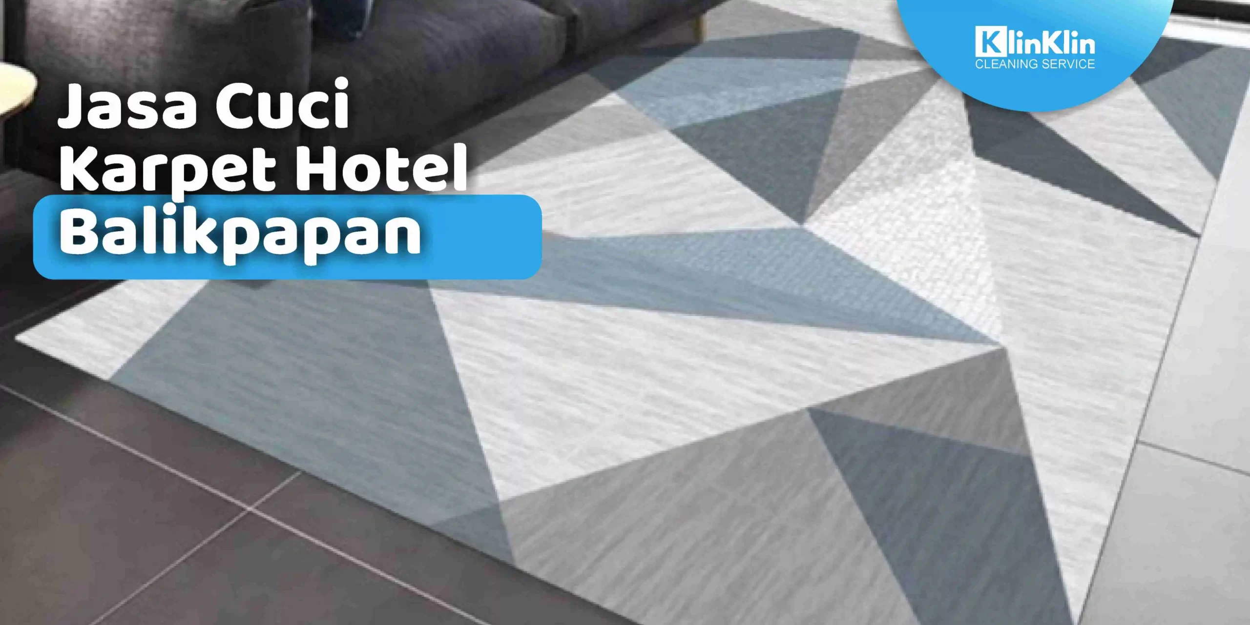 Jasa Cuci Karpet Hotel Balikpapan