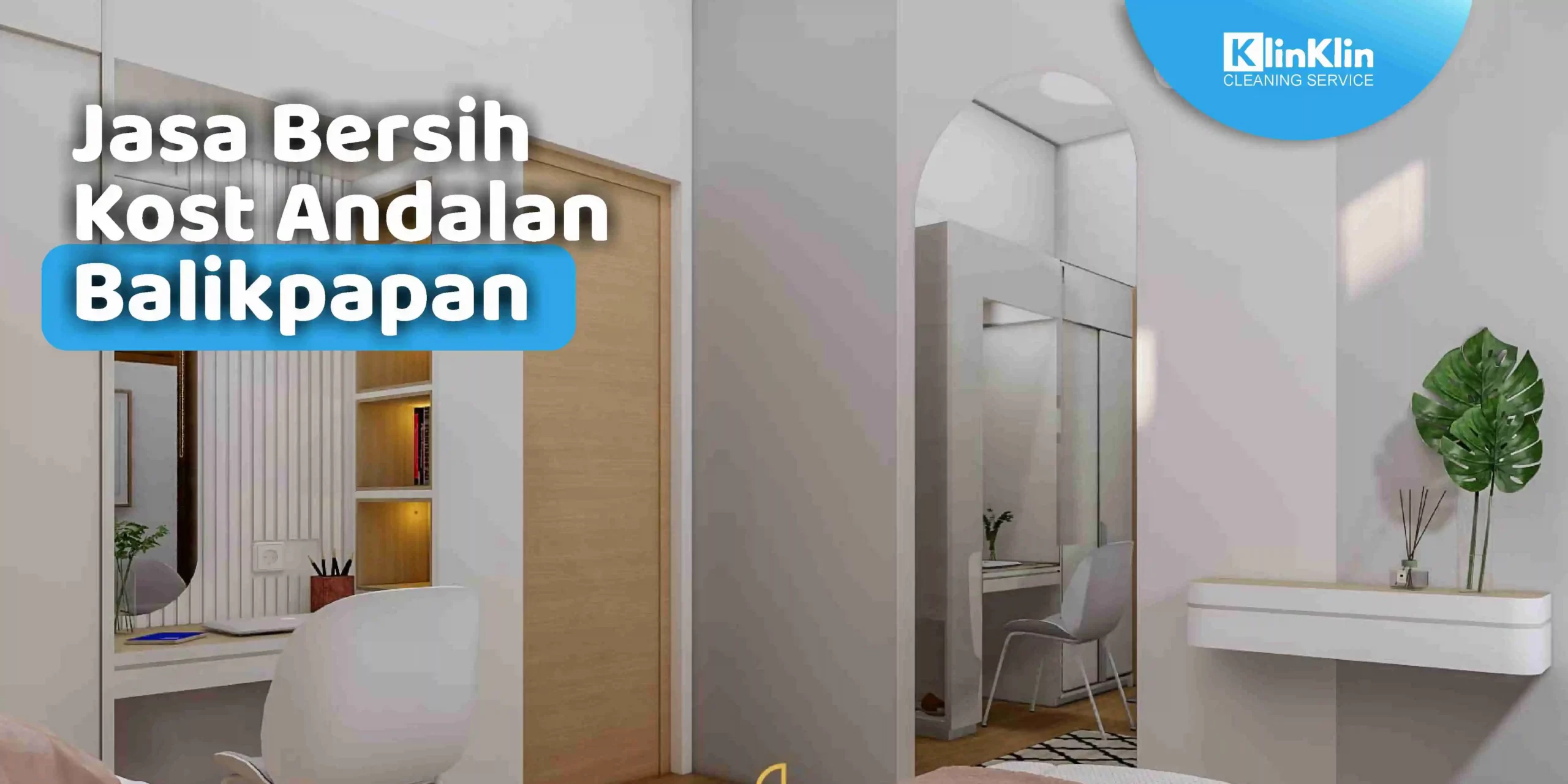 Jasa Bersih Kost Andalan Balikpapan