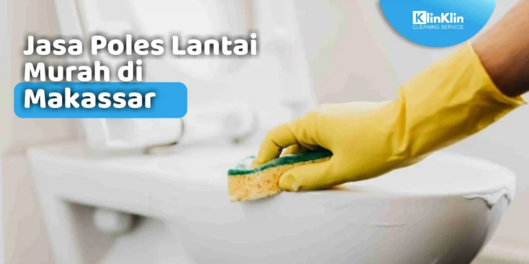 Jasa Poles Lantai Murah di Makassar