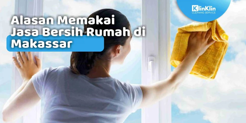 Jasa Bersih Rumah di Makassar