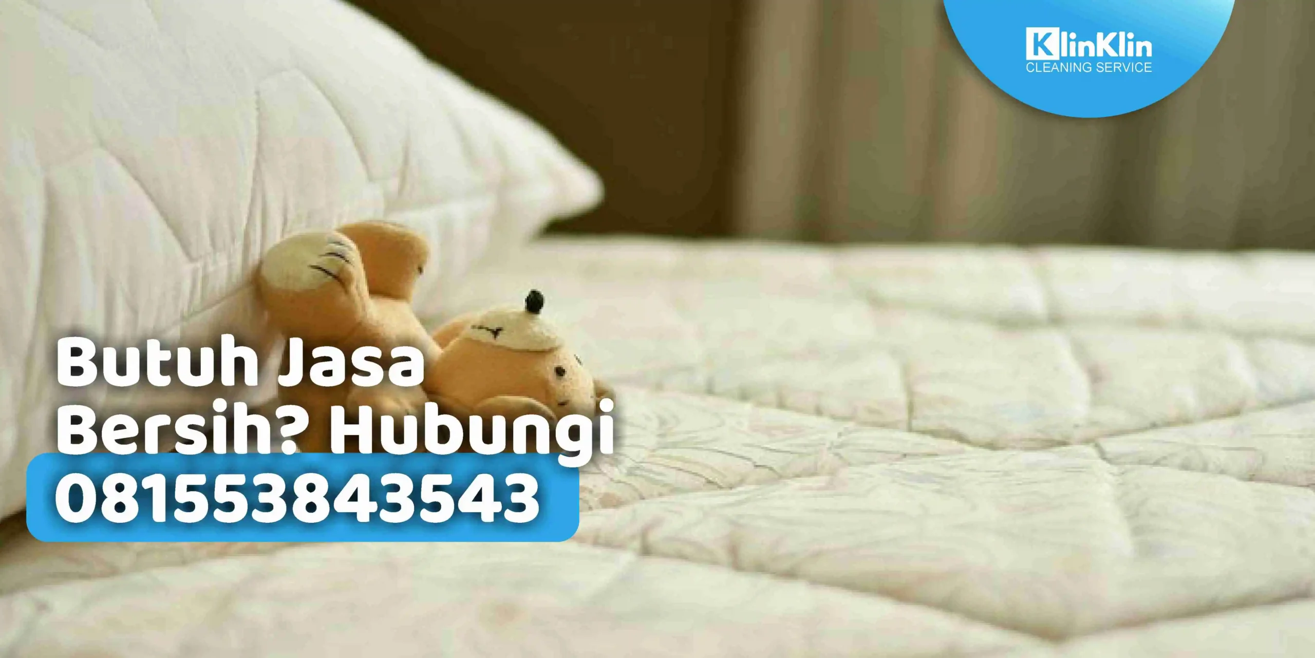 Butuh Jasa Bersih? Hubungi 081553843543