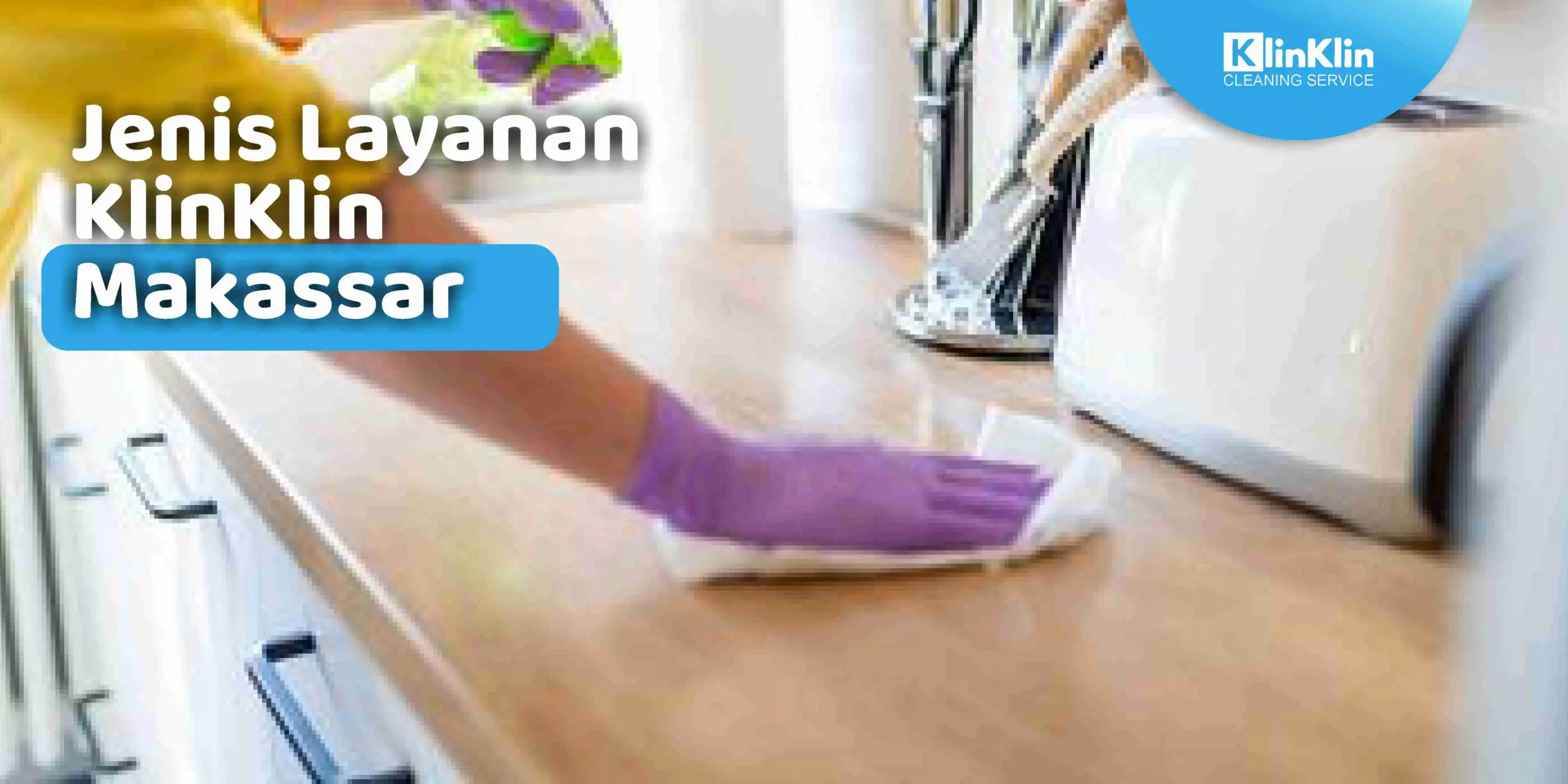 Jenis Layanan KlinKlin Makassar