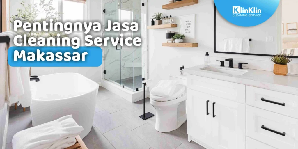 Jasa Cleaning Service Makassar
