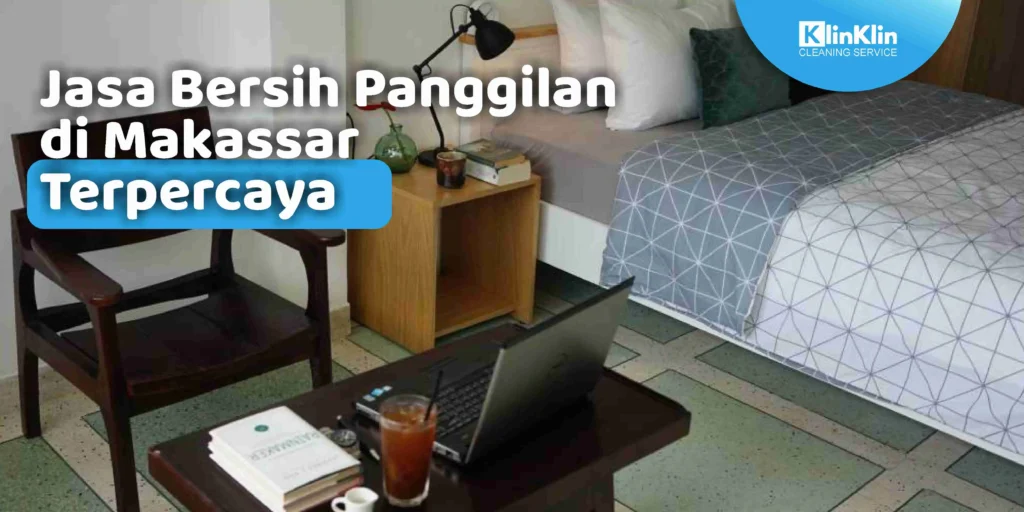 Jasa Bersih Panggilan di Makassar