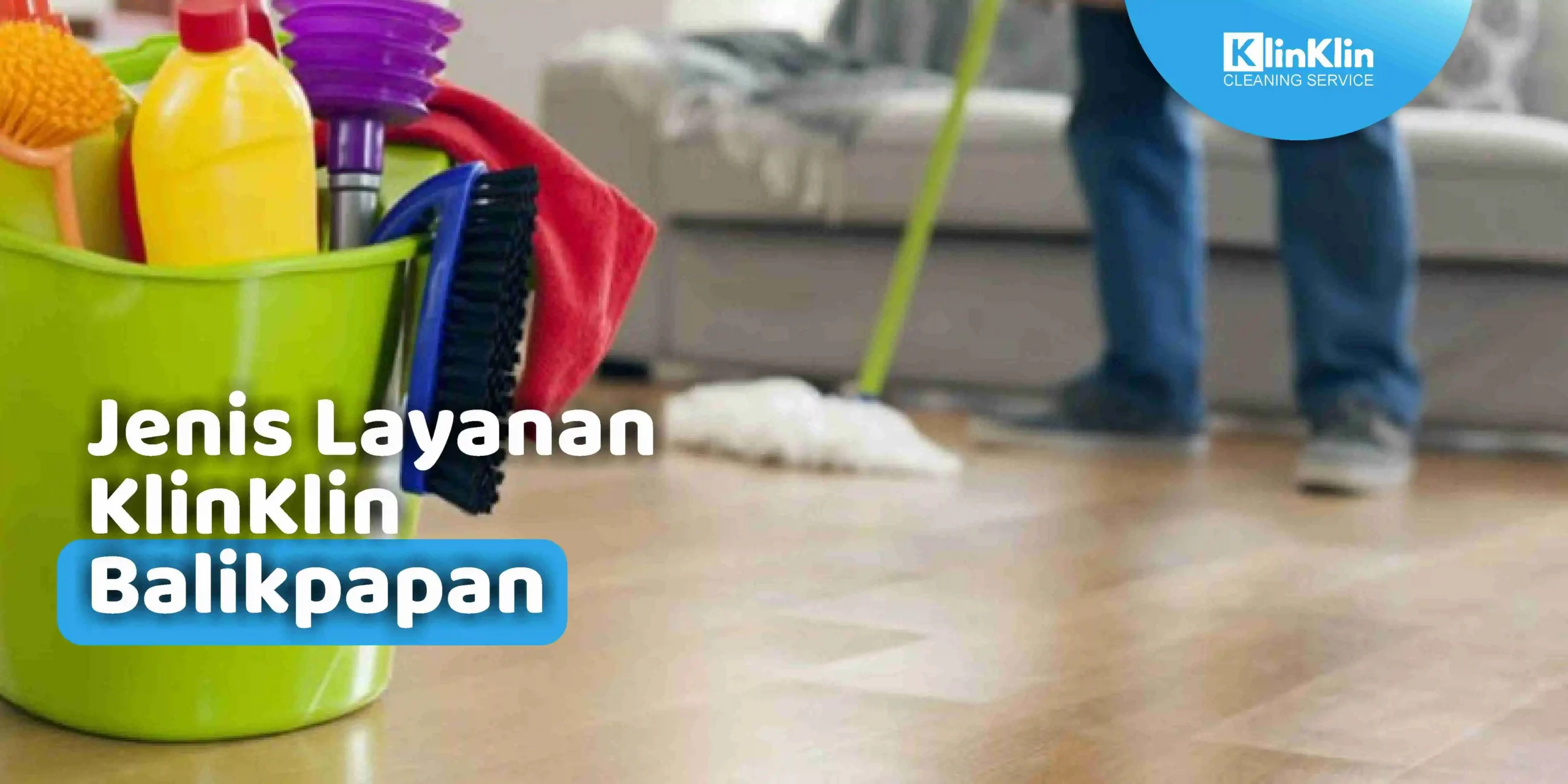 Jenis Layanan KlinKlin Balikpapan