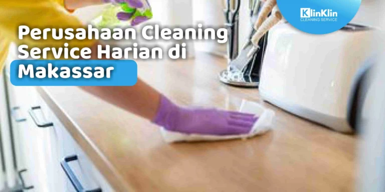 Cleaning Service Harian di Makassar