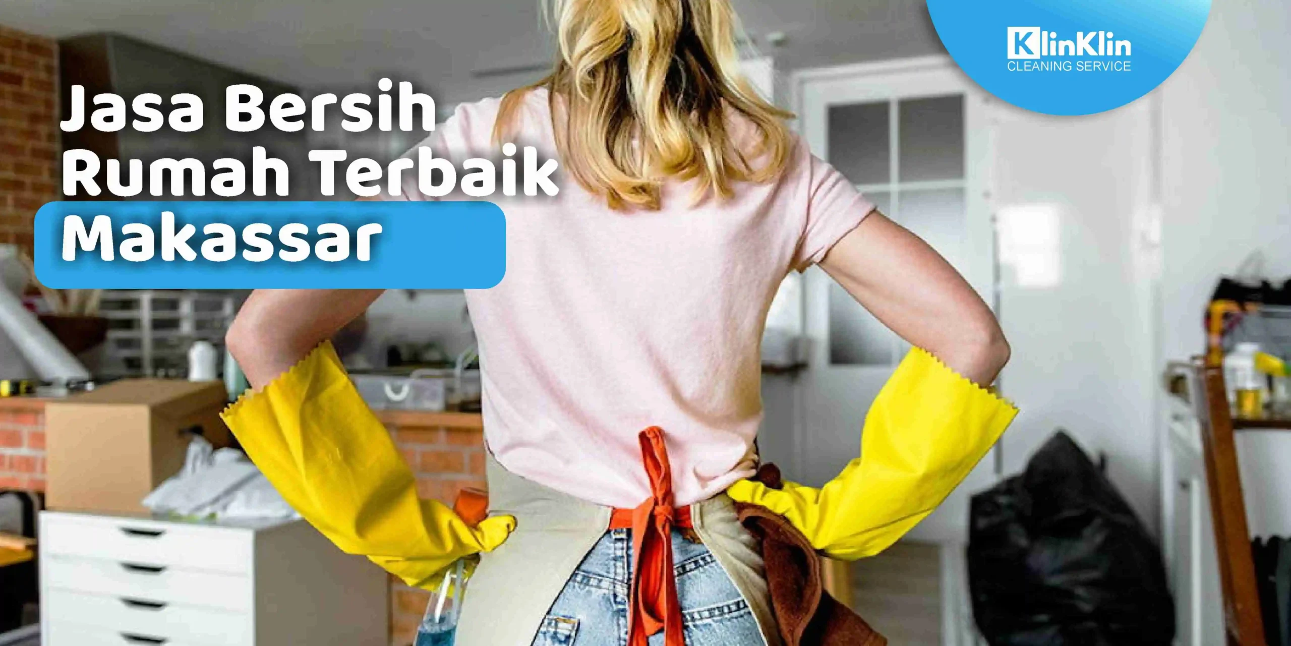Jasa Bersih Rumah Terbaik Makassar