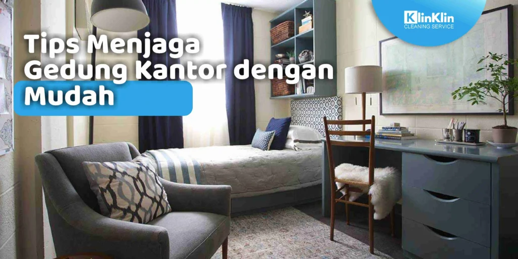 Tips Menjaga Gedung Kantor dengan Mudah