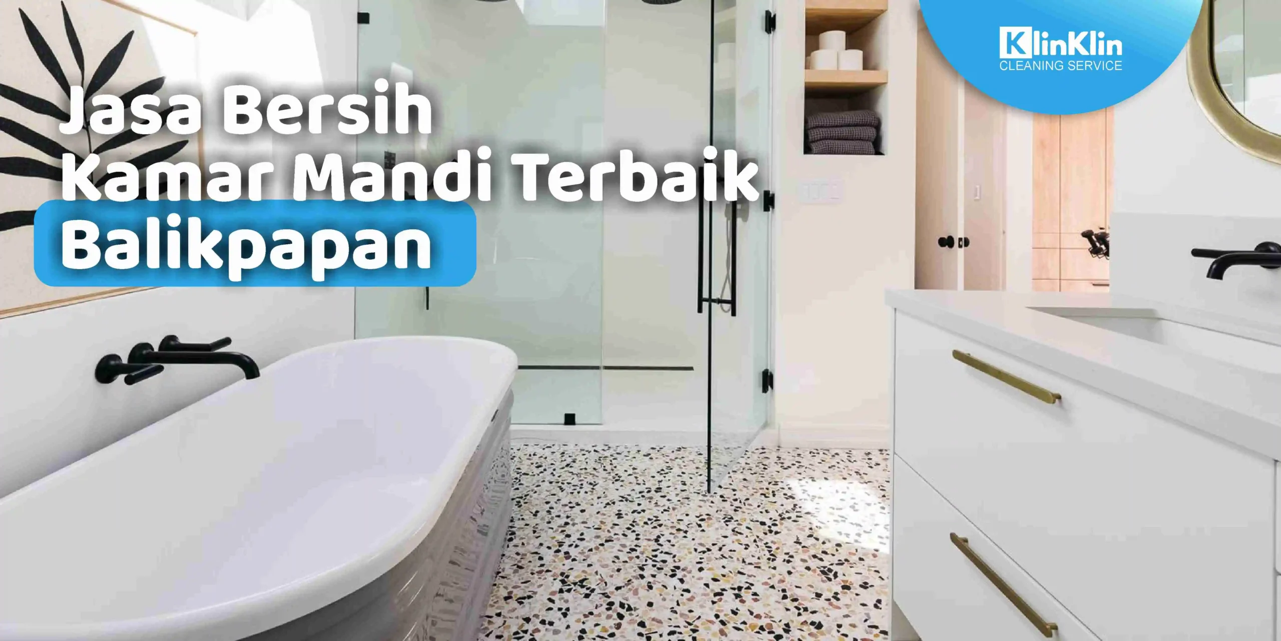 Jasa Bersih Kamar Mandi Terbaik Balikpapan